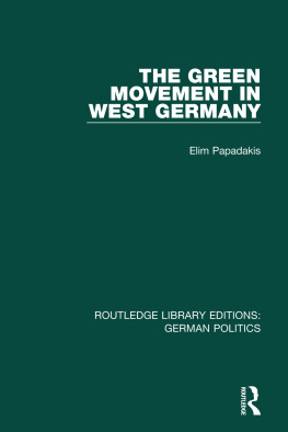 Elim Papadakis The Green Movement in West Germany (Rle: German Politics)