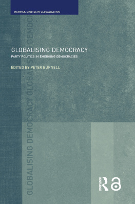 Peter Burnell - Globalising Democracy: Party Politics in Emerging Democracies