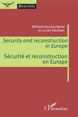 Mihaela Daciana Natea Security and Reconstruction in Europe: Sécurité Et Reconstruction en Europe