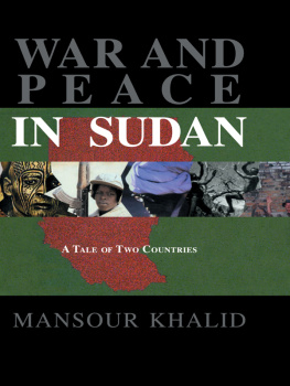 Mansour Khalid War and Peace in Sudan