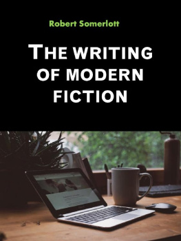 Robert Somerlott - The writing of modern fiction