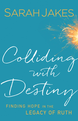 Sarah Jakes - Colliding with Destiny: Finding Hope in the Legacy of Ruth