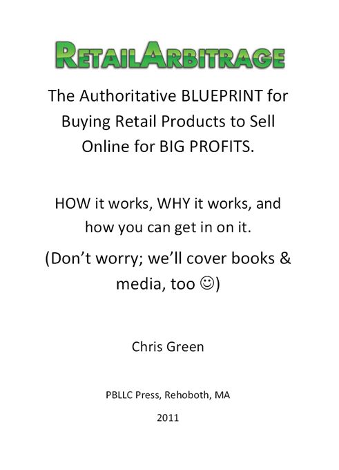 Retail Arbitrage The Authoritative BLUEPRINT for Buying Retail Products to - photo 3