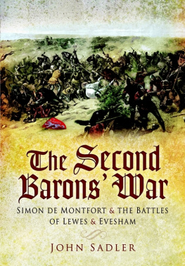 John Sadler The Second Baron’s War: Simon de Montfort and the Battles of Lewes and Evesham