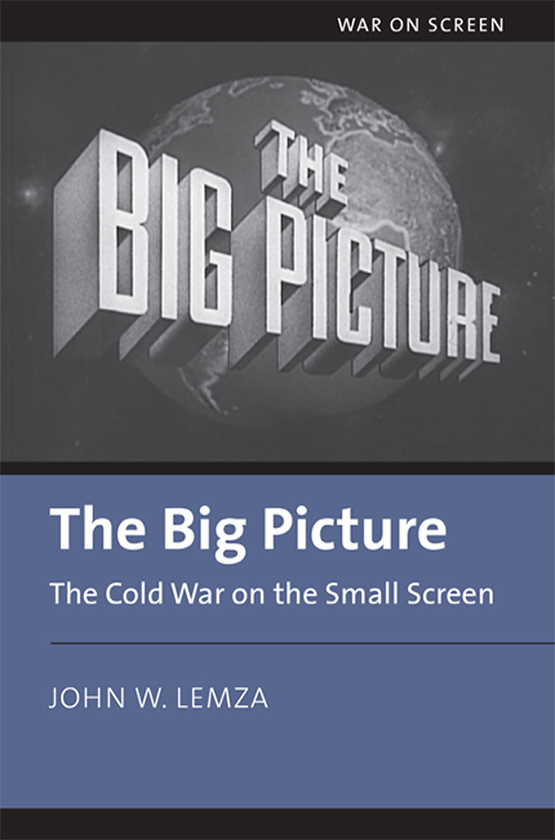 The Big Picture The Cold War on the Small Screen - image 1