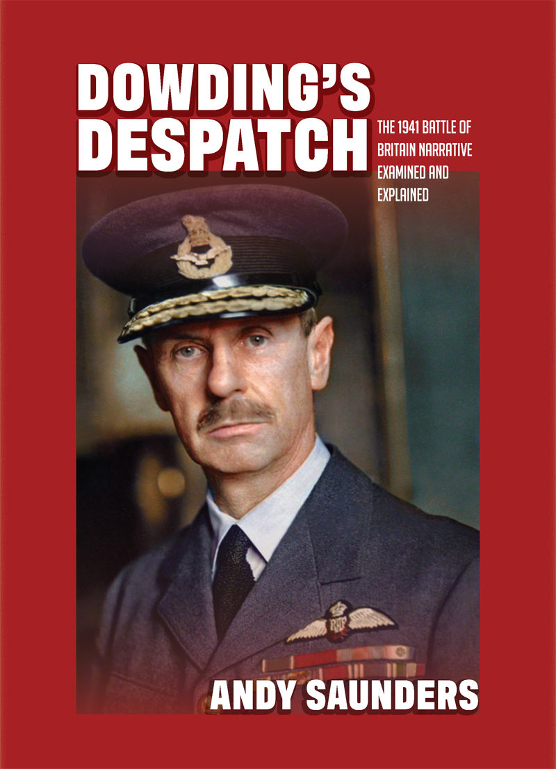 DOWDINGS DESPATCH DOWDINGS DESPATCH THE 1941 BATTLE OF BRITAIN NARRATIVE - photo 1