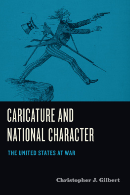 Christopher J. Gilbert - Caricature and National Character: The United States at War