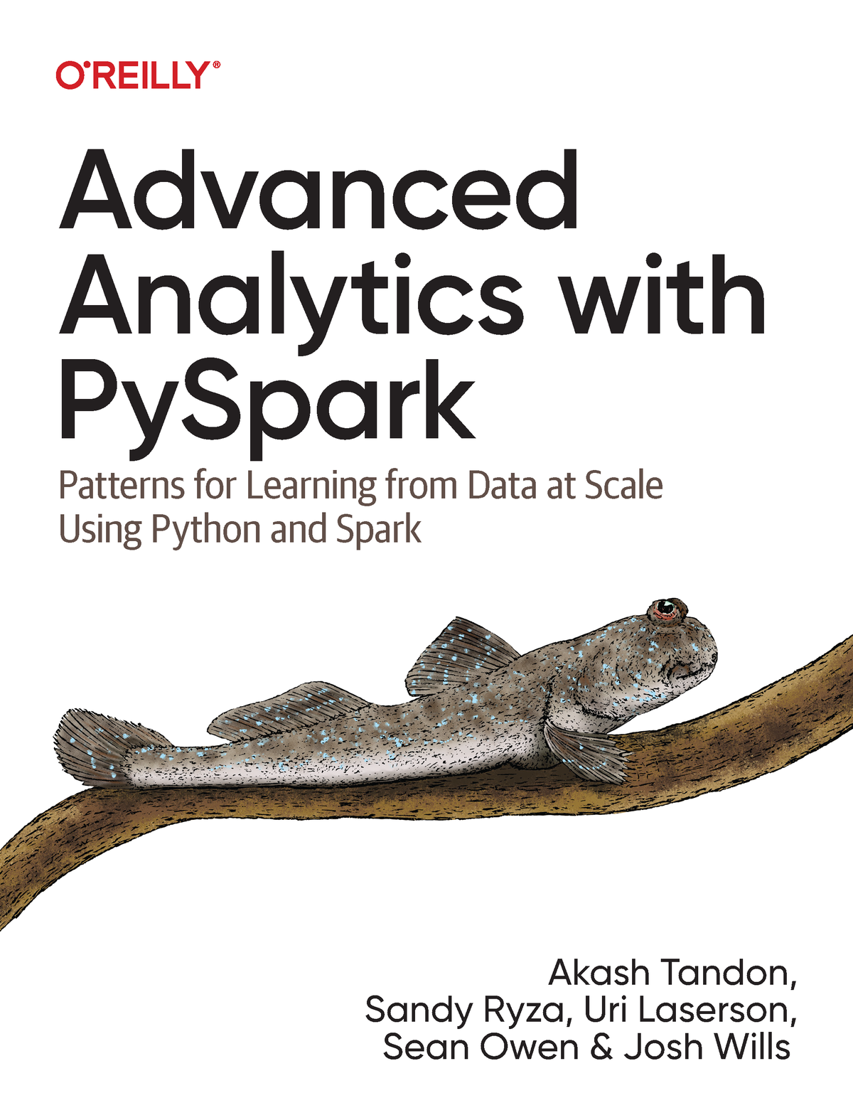 Advanced Analytics with PySpark by Akash Tandon Sandy Ryza Uri Laserson - photo 1