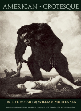 William Mortensen - American Grotesque: The Life and Art of William Mortensen