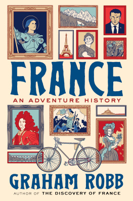 Graham Robb France: An Adventure History