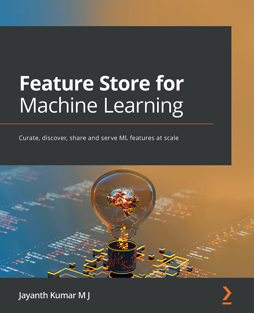 Feature Store for Machine Learning Curate discover share and serve ML - photo 1