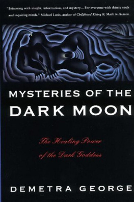 Demetra George - Mysteries of the Dark Moon: The Healing Power of the Dark Goddess