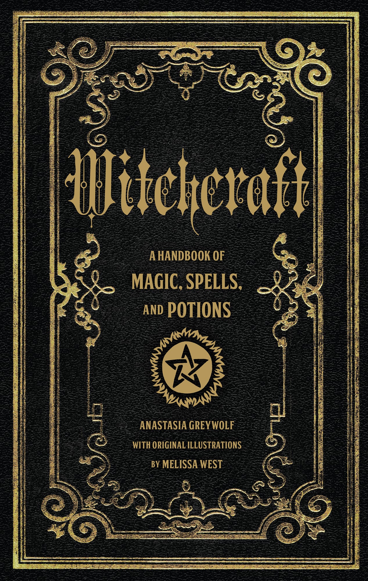 A HANDBOOK OF MAGIC SPELLS AND POTIONS COMPILED BY ANASTASIA GREYWOLF - photo 1