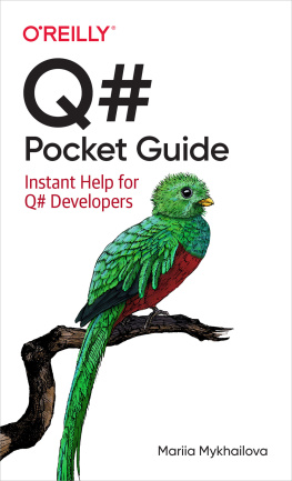 Mariia Mykhailova Q# Pocket Guide: Instant Help for Q# Developers