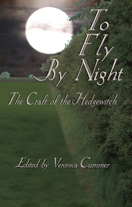 Veronica Cummer (editor) - To Fly By Night: Craft of the Hedgewitch