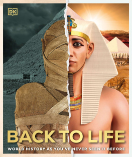 Dorling Kindersley - Back to Life: World History as Youve Never Seen It Before