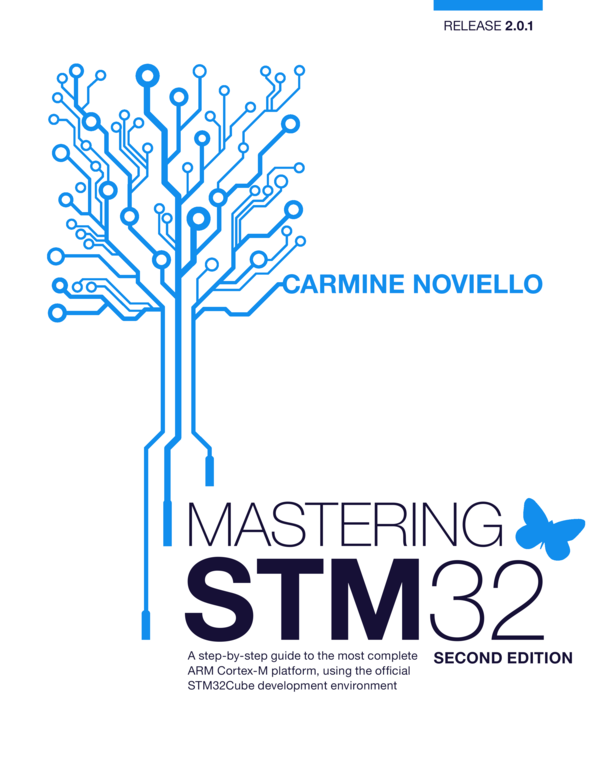 Mastering STM32 - Second Edition A step-by-step guide to the most complete ARM - photo 1
