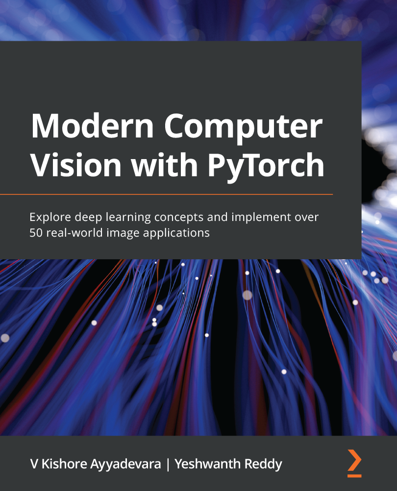 Modern Computer Vision with PyTorch Explore deep learning concepts and - photo 1