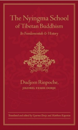 Dudjom Rinpoche Jikdrel Yeshe Dorje - The Nyingma School of Tibetan Buddhism: Its Fundamentals & History