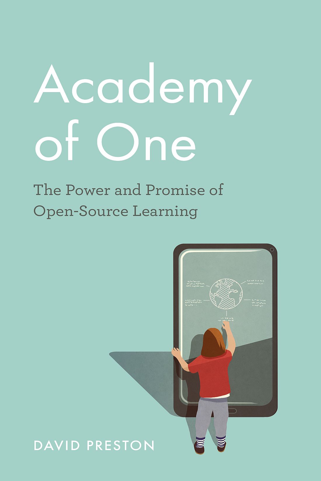 Academy of One Academy of One The Power and Promise of Open-Source Learning - photo 1