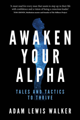 Lewis Walker - Awaken Your Alpha Tales and Tactics to Thrive