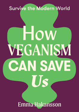 Hakansson Emma How Veganism Can Save Us