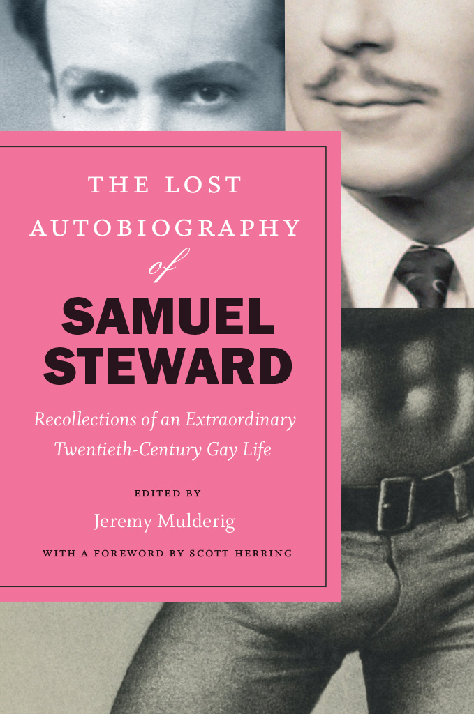 The Lost Autobiography of Samuel Steward The Lost Autobiography of Samuel - photo 1