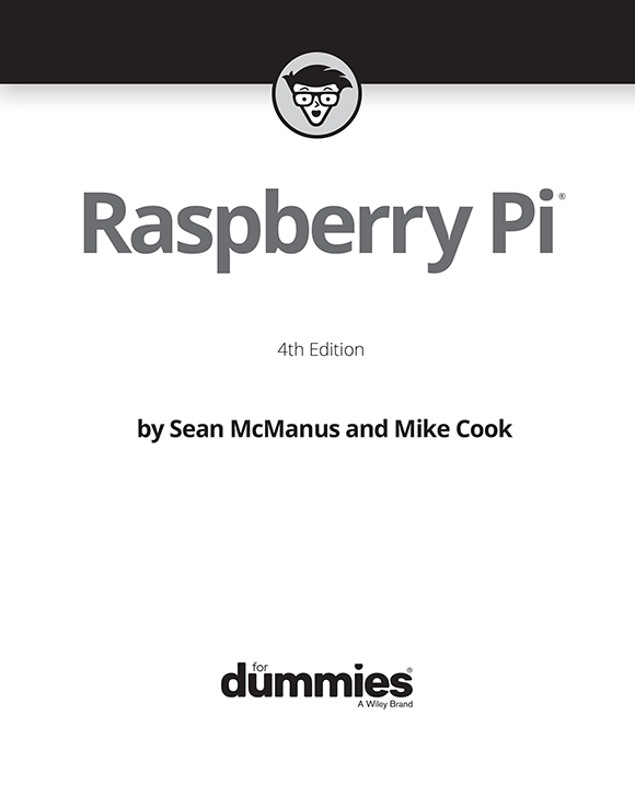 Raspberry Pi For Dummies Published by John Wiley Sons Inc 111 River - photo 2