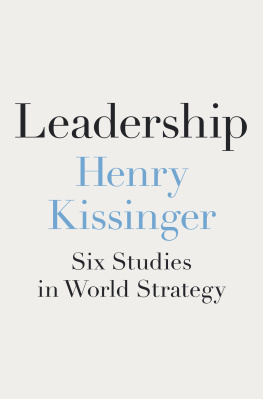 Henry Kissinger - Leadership: Six Studies in World Strategy