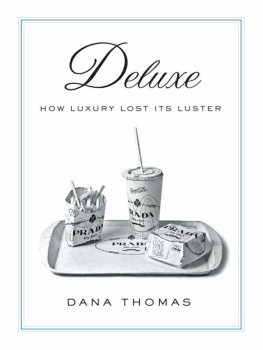 Dana Thomas - Deluxe: How Luxury Lost Its Luster