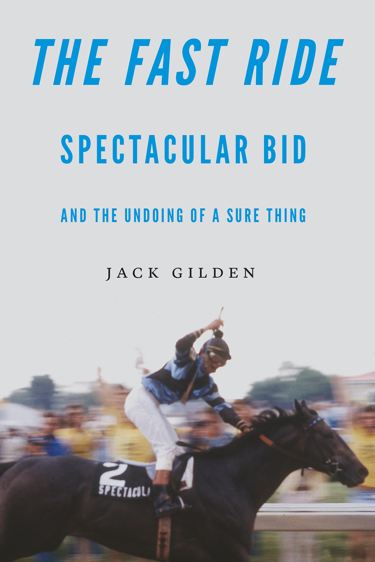 Jack Gildens superb reporting turns the story of a great American racehorse - photo 1