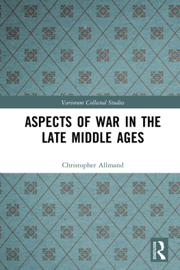 Christopher Allmand - Aspects of War in the Late Middle Ages