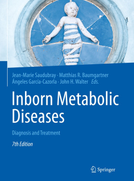 Jean-Marie Saudubray (editor) Inborn Metabolic Diseases: Diagnosis and Treatment