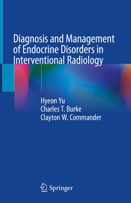 Hyeon Yu (editor) Diagnosis and Management of Endocrine Disorders in Interventional Radiology