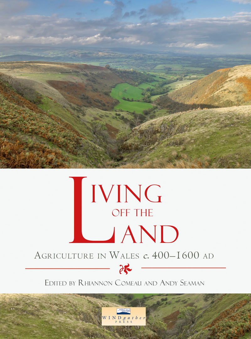 Living off the Land Agriculture in Wales c 400-1600 AD - image 1