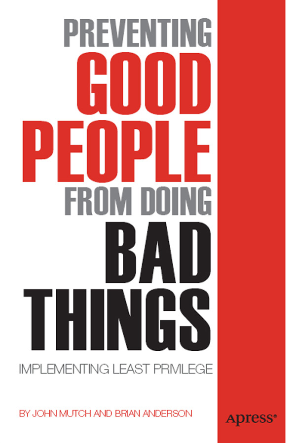 Preventing Good People from Doing Bad Things Implementing Least Privilege - photo 1