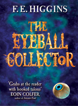 F.E. Higgins - The Eyeball Collector (Tales from the Sinister City, Book 3)