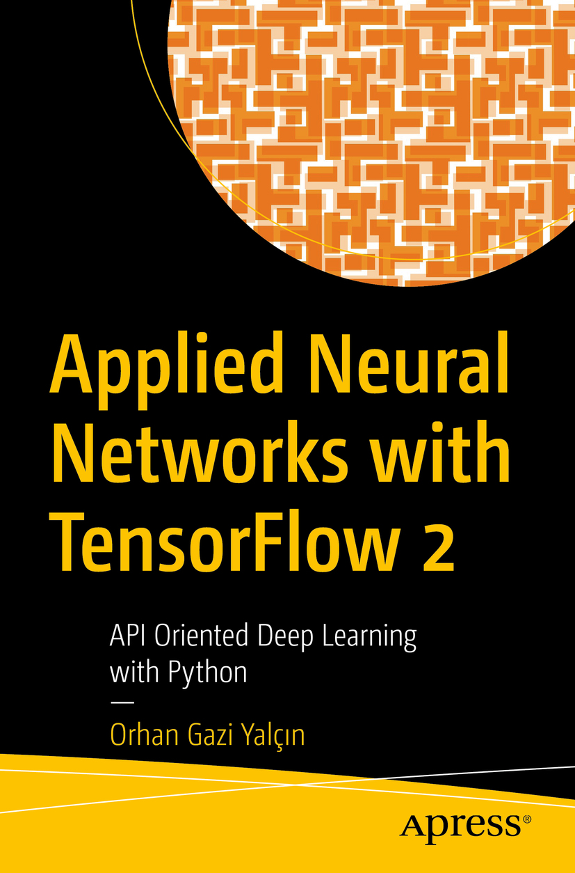 Book cover of Applied Neural Networks with TensorFlow 2 Orhan Gazi Yaln - photo 1