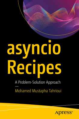 Mohamed Mustapha Tahrioui - asyncio Recipes: A Problem-Solution Approach