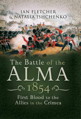 Ian Fletcher - The Battle of the Alma 1854: First Blood to the Allies in the Crimea