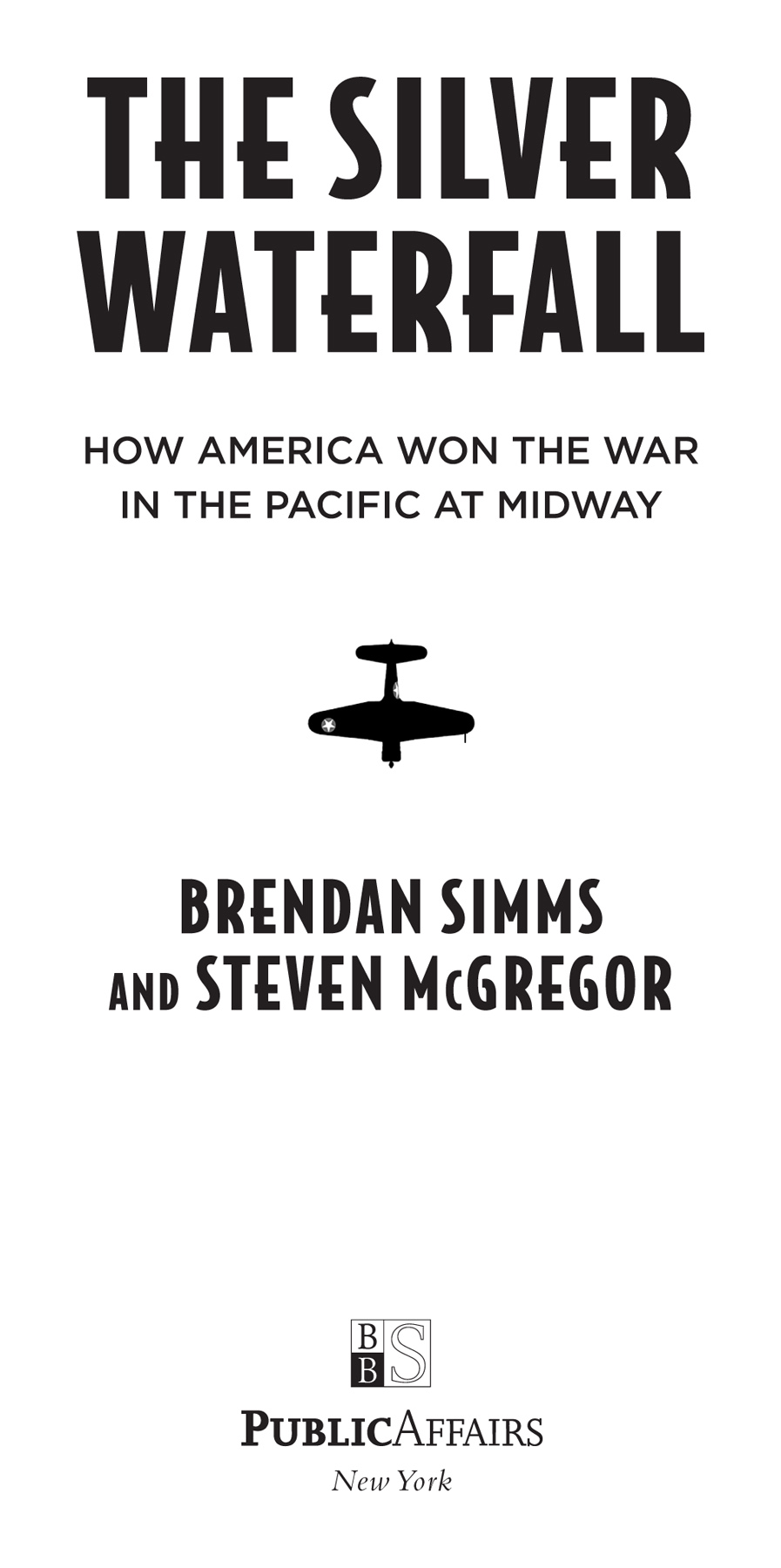 Copyright 2022 by Brendan Simms Steven McGregor Cover design by Pete Garceau - photo 2