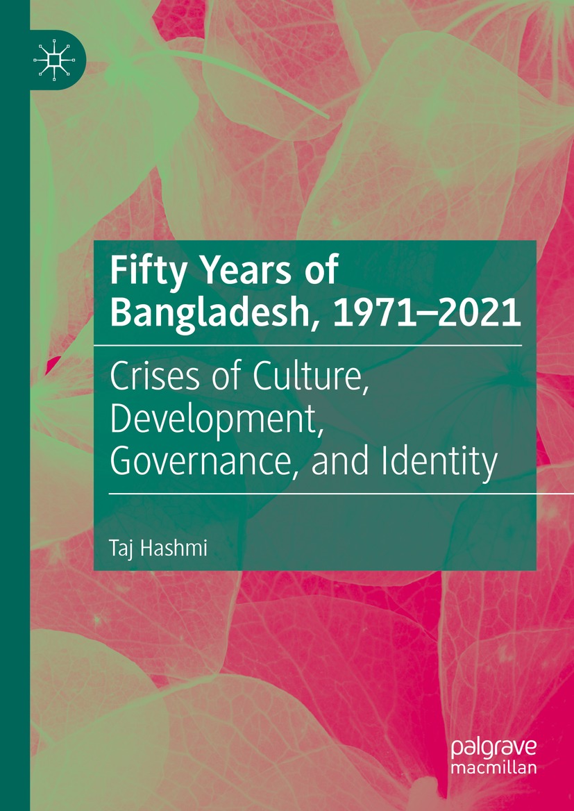 Book cover of Fifty Years of Bangladesh 19712021 Taj Hashmi Fifty Years - photo 1