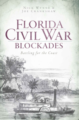 Nick Wynne - Florida Civil War Blockades: Battling for the Coast