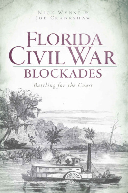 Nick Wynne Florida Civil War Blockades: Battling for the Coast