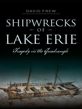 David Frew - Shipwrecks of Lake Erie: Tragedy in the Quadrangle