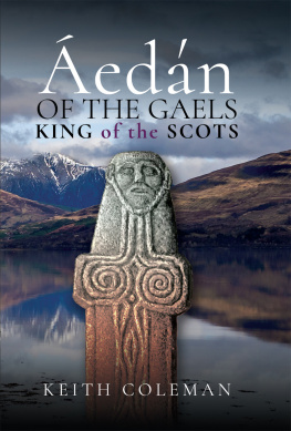 Coleman Keith - Áedán of the Gaels: King of the Scots