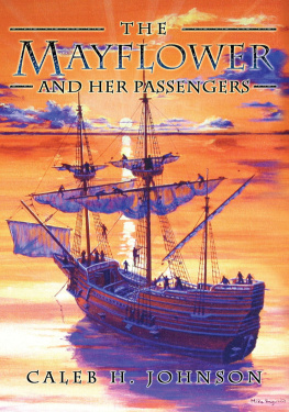 Caleb H. Johnson - The Mayflower and Her Passengers