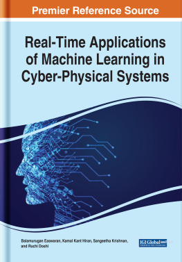 Balamurugan Easwaran (editor) - Real-time Applications of Machine Learning in Cyber-physical Systems (Advances in Computational Intelligence and Robotics)