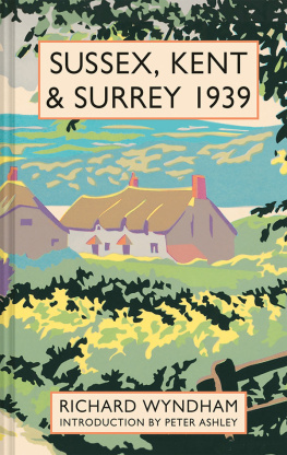 Richard Wyndham Sussex, Kent and Surrey 1939