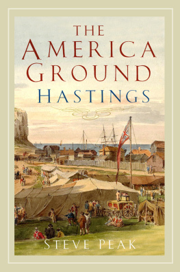 Steve Peak - The America Ground, Hastings